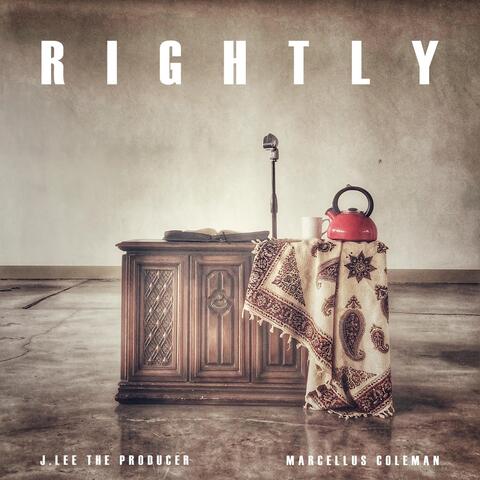 Rightly (feat. Marcellus Coleman)