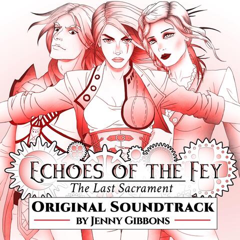 Echoes of the Fey: The Last Sacrament (Original Soundtrack)