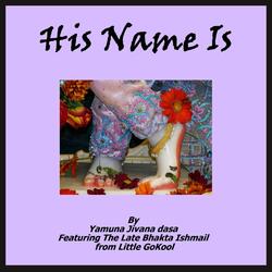 His Name Is (feat. Bhakta Ishmail)