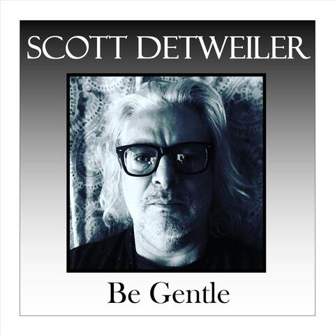 Be Gentle