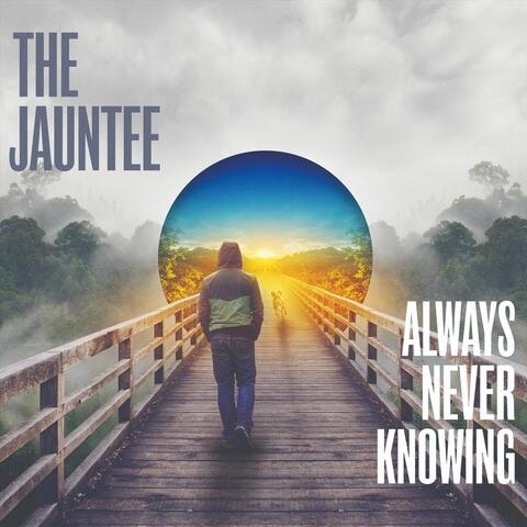 Always Never Knowing