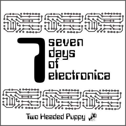 Seven Days of Electronica