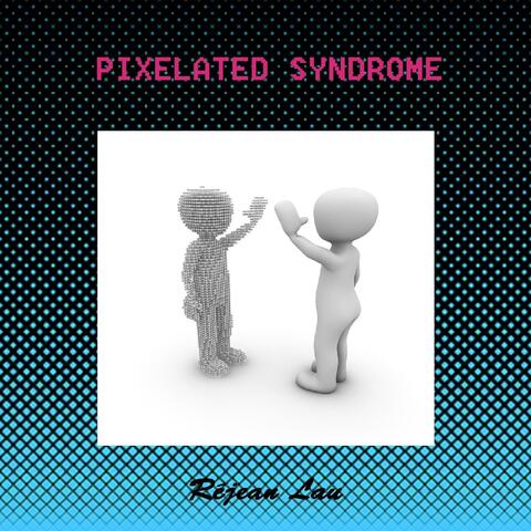 Pixelated Syndrome