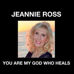 You Are My God Who Heals