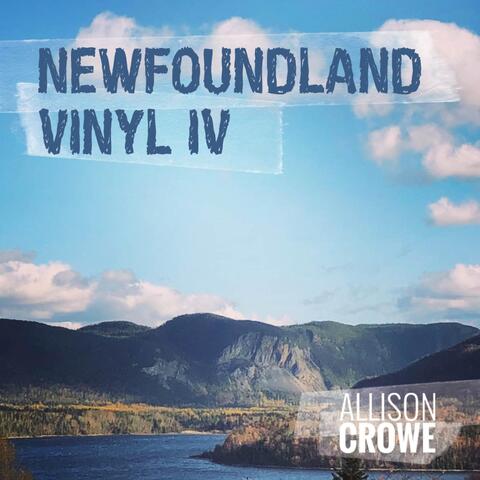 Newfoundland Vinyl IV