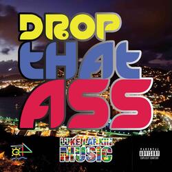 Drop That Ass