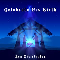 Celebrate His Birth