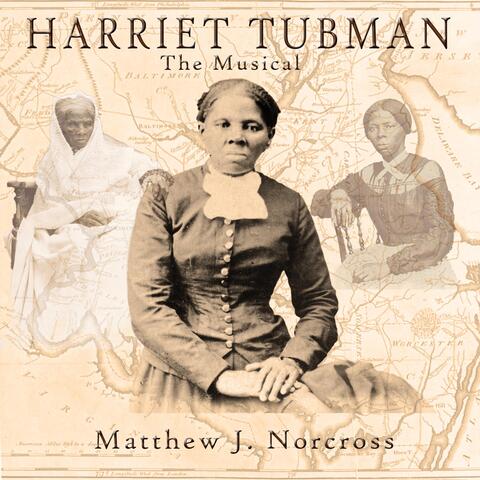 Harriet Tubman: The Musical