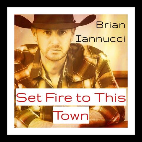 Set Fire to This Town