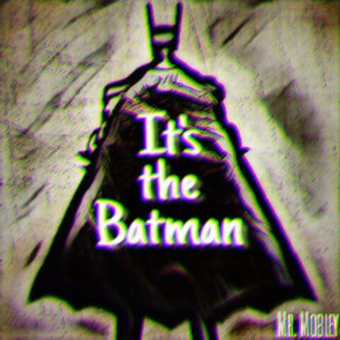It's the Batman