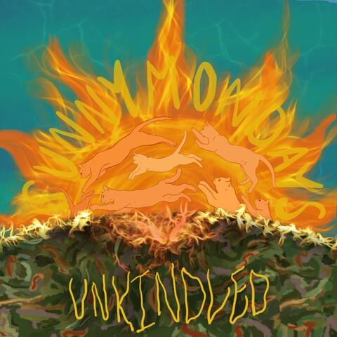 Unkindled