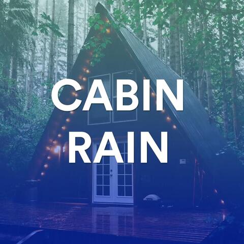 Cabin Rain