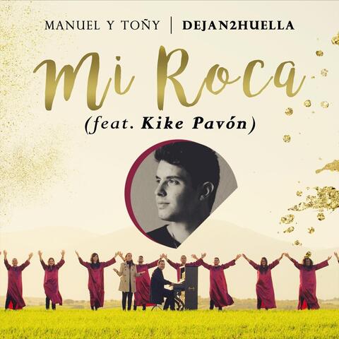 Mi Roca (Dejan2huella) [feat. Kike Pavón] - EP