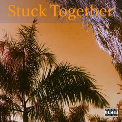 Stuck Together