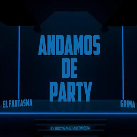 Andamos de Party (feat. Grima)