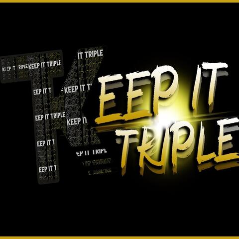 Keep It Triple