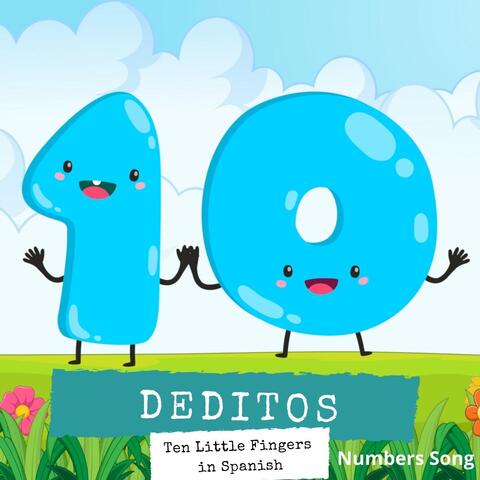 10 Deditos (Ten Little Fingers in Spanish): Numbers Song