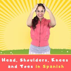 Head, Shoulders, Knees and Toes (Spanish)