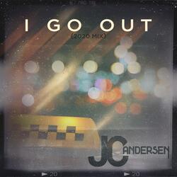 I Go Out (2020 Mix)