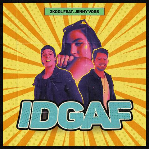 IDGAF (feat. Jenny Voss)