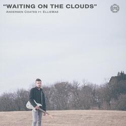 Waiting on the Clouds (feat. EllieMae)