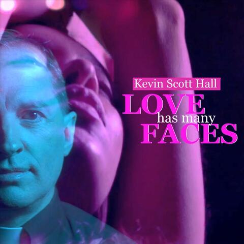 Love Has Many Faces