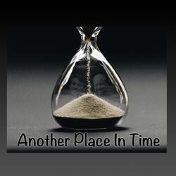 Another Place in Time