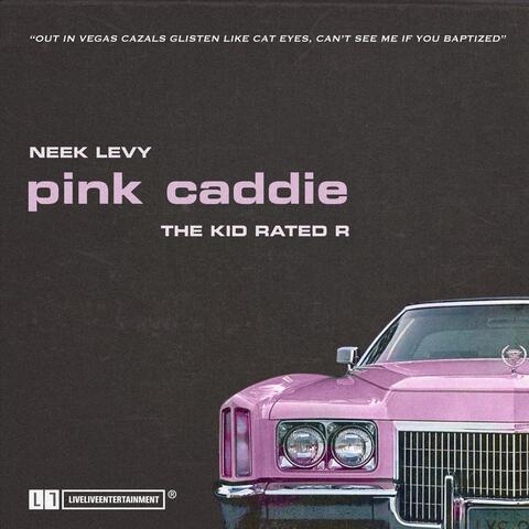 Pink Caddie (feat. The Kid Rated R)