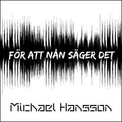 För att nån säger det