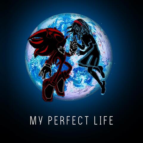 My Perfect Life