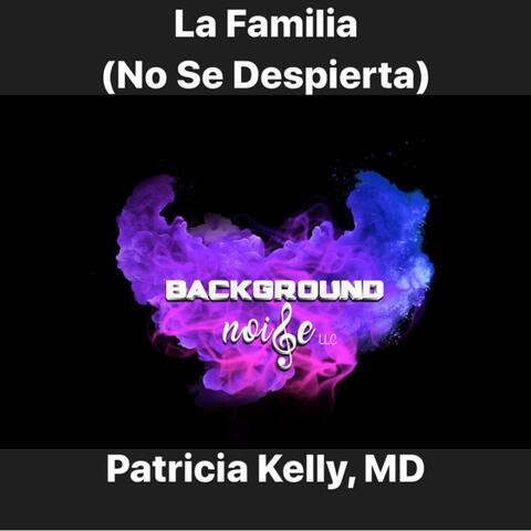 La Familia (No Se Despierta)
