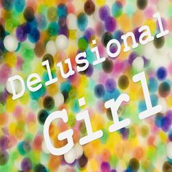 Delusional Girl