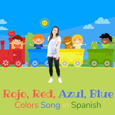 Rojo, Red, Azul, Blue (Colors Song)