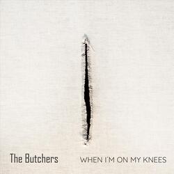 When I'm on My Knees