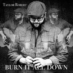Burn It All Down