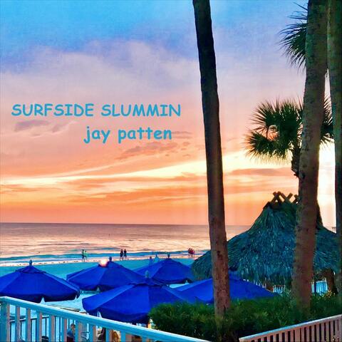 Surfside Slummin’