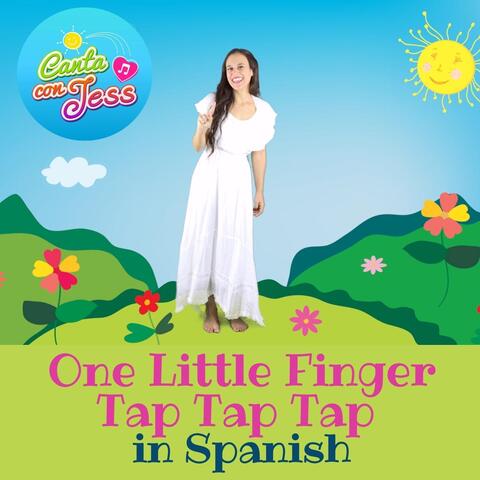 One Little Finger Tap Tap Tap in Spanish