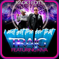 I Ain't Got Time for That (Dirty Disco Mainroom Radio Edit) [feat. Kiva]
