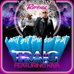 I Ain't Got Time for That (House of Frappier Remix) [feat. Kiva]