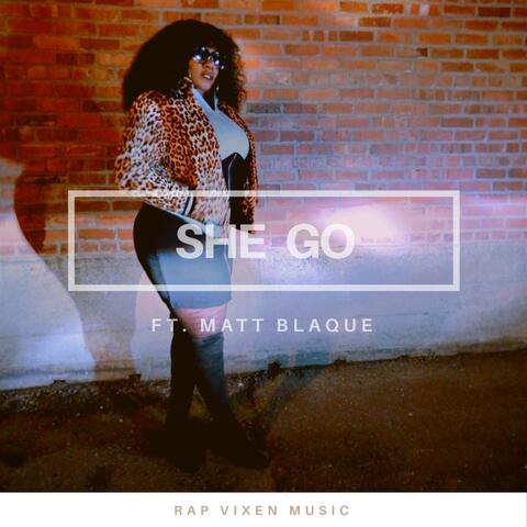 She Go (feat. Matt Blaque)