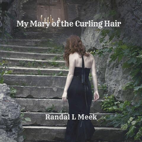 My Mary of the Curling Hair