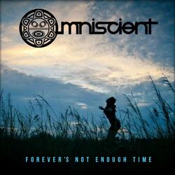 Forever's Not Enough Time