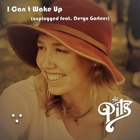 I Can't Wake Up (Unplugged) [feat. Devyn Gortner]