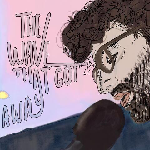 The Wave That Got Away