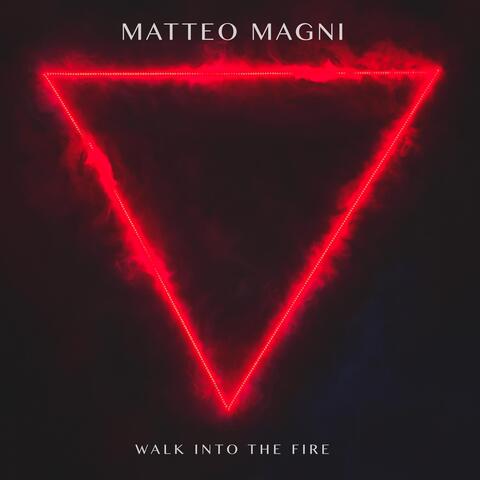 Walk Into The Fire