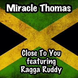 Close to You (feat. Ragga Ruddy)