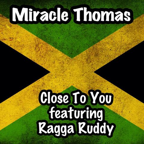 Close to You (feat. Ragga Ruddy)