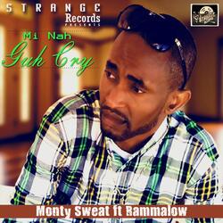 Mi Nah Guh Cry (feat. Rammalow)