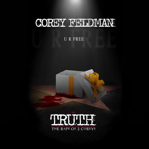 U R Free (From "My Truth: The Rape of 2 Coreys")