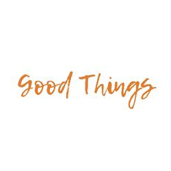 Good Things